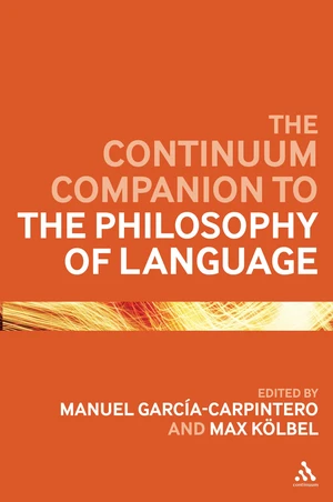 The Continuum Companion to the Philosophy of Language