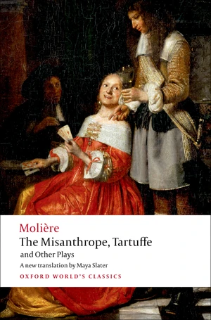 The Misanthrope, Tartuffe, and Other Plays