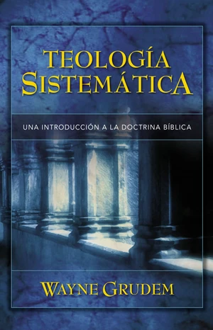 TeologÃ­a SistemÃ¡tica de Grudem