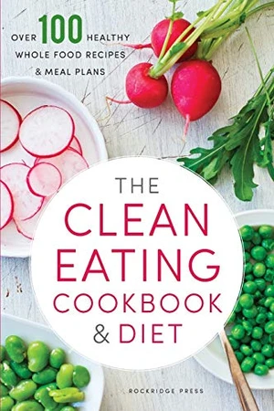 The Clean Eating Cookbook & Diet