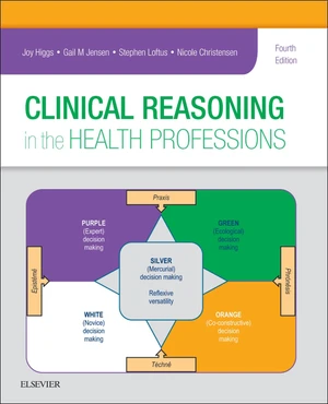 Clinical Reasoning in the Health Professions E-Book