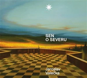 Sen o severu - Jaroslav Valečka, Zuzana Štěpanovičová