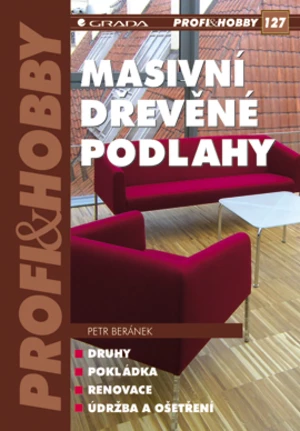 Masivní dřevěné podlahy, Beránek Petr