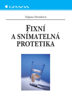 Fixní a snímatelná protetika, Dostálová Taťjana