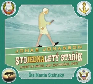 Stojednaletý stařík, který se vrátil, aby zachránil svět - Jonas Jonasson, Martin Stránský - audiokniha