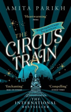 The Circus Train - Amita Parikh