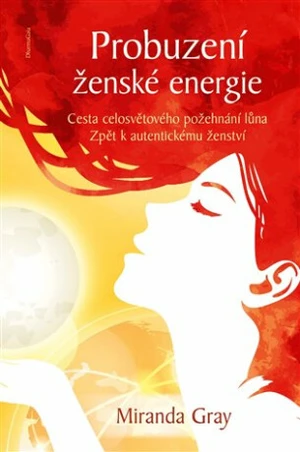 Probuzení ženské energie - Miranda Gray