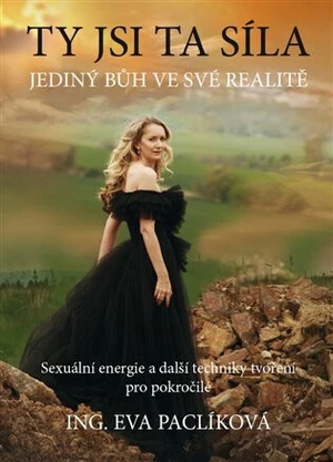 Ty jsi ta síla - Eva Paclíková