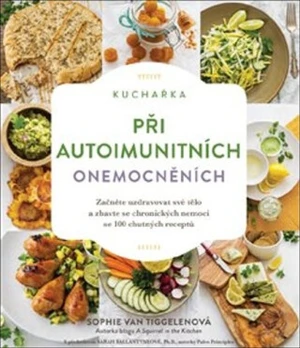 Kuchařka při autoimunitních onemocněních - Sophie Van Tiggelenová