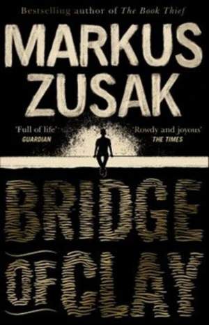 Brigde of Clay - Markus Zusak