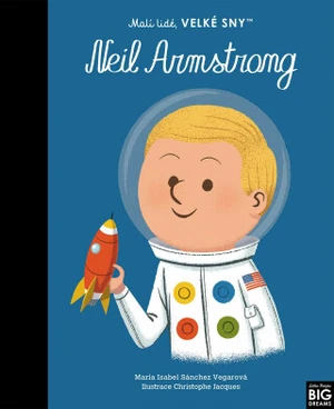 Neil Armstrong. Malí lidé, velké sny - María Isabel Sánchez Vegarová