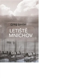 Letiště Mnichov - Greg Baxter