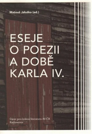 Eseje o poezii a době Karla IV. - Matouš Jaluška