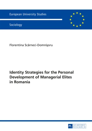 Identity Strategies for the Personal Development of Managerial Elites in Romania