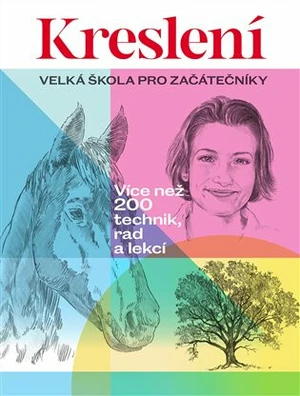 Kreslení: Velká škola pro začátečníky - Walter Foster