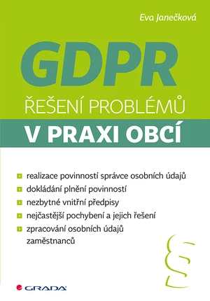 GDPR - Řešení problémů v praxi obcí, Janečková Eva