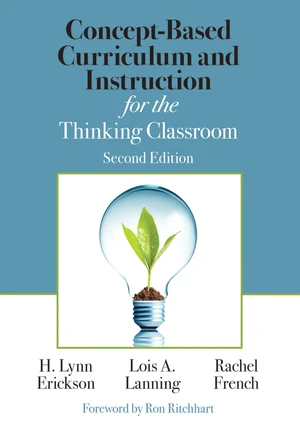 Concept-Based Curriculum and Instruction for the Thinking Classroom