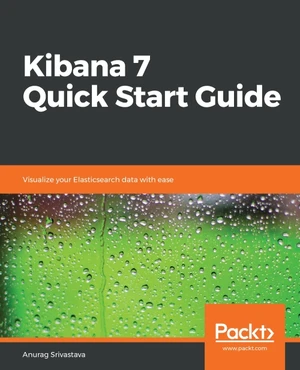 Kibana 7 Quick Start Guide