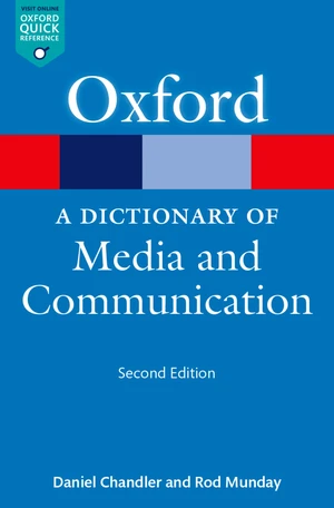 A Dictionary of Media and Communication