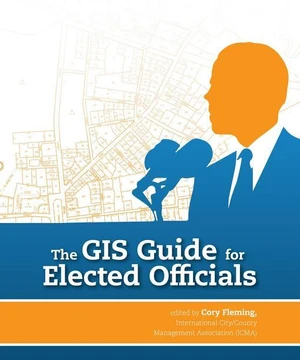 The GIS Guide for Elected Officials