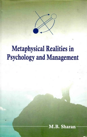 Metaphysical Realities in Psychology and Management