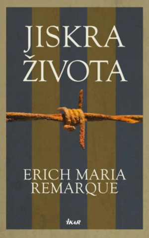 Jiskra života - Erich Maria Remarque