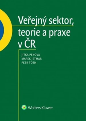 Veřejný sektor, teorie a praxe v ČR - Jitka Peková