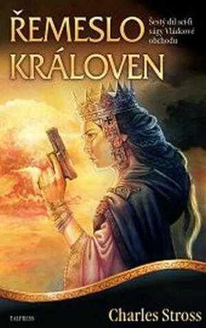 Řemeslo královen - Charles Stross