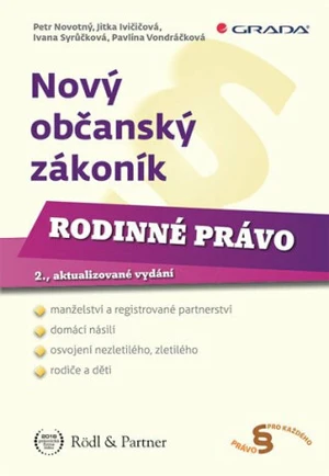 Nový občanský zákoník Rodinné právo - Petr Novotný, Jitka Ivičičová, Ivana Syrůčková, Pavlína Vondráčková