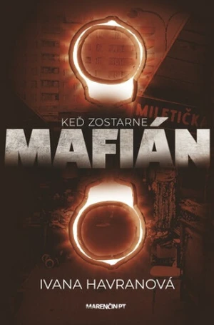 Keď zostarne mafián - Ivana Havranová