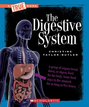 The Digestive System (A True Book