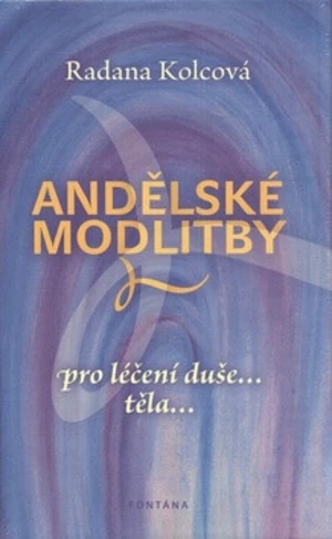 Andělské modlitby - Radana Kolcová