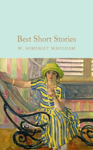 Best Short Stories - William Somerset Maugham