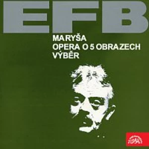 Různí interpreti – Burian: Maryša. Opera o 5 obrazech. Výběr