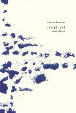 Uvnitř - Vně - Adriena Šimotová