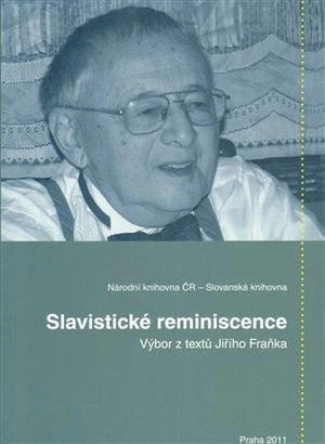 Slavistické reminiscence - Věra Dvořáková, Jiří Honzík, Zdenka Franková