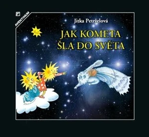 Jak kometa šla do světa - Jitka Petrželová