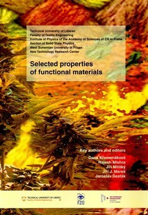 Selected properties of functional materials - Jiří Militký, Dana Křemenáková, Jaroslav Šesták, Jiří J. Mareš, Rajesh Mishra