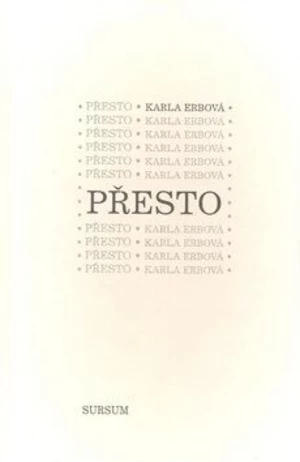 Přesto - Karla Erbová