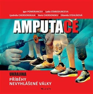 Amputace - Boris Chersonskij, Ljudmila Chersonskaja, Igor Pomerancev, Lydia Starodubceva, Džamila Stehlíková