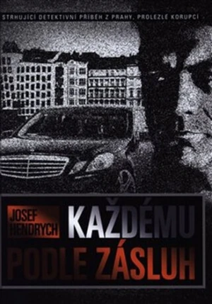 Každému podle zásluh - Josef Hendrych