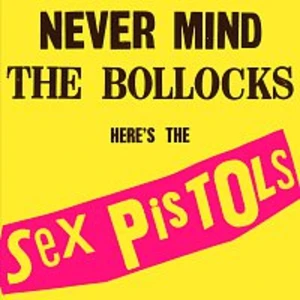 Sex Pistols – Never Mind The Bollocks, Here’s The Sex Pistols LP