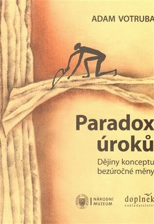 Paradox úroků - Adam Votruba