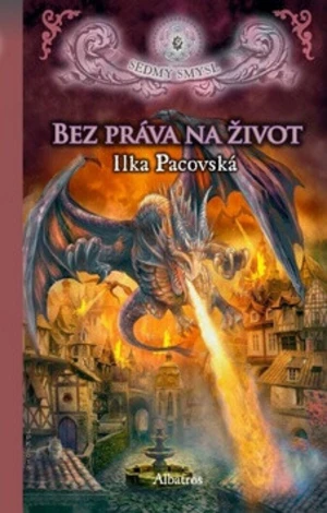 Bez práva na život - Ilka Pacovská