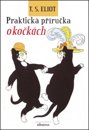 Praktická příručka o kočkách - Thomas Stearns Eliot