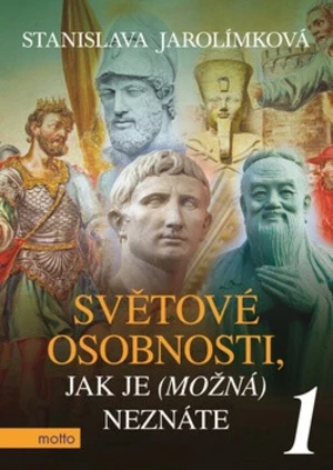 Světové osobnosti, jak je (možná) neznáte 1 - Stanislava Jarolímková