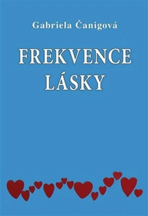 Frekvence lásky - Gabriela Čanigová