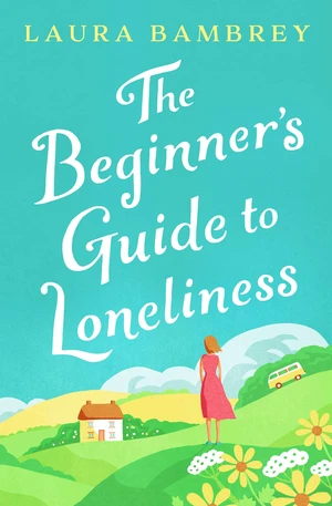 The Beginner's Guide to Loneliness