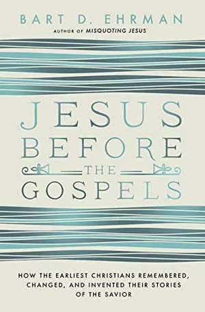 Jesus Before the Gospels