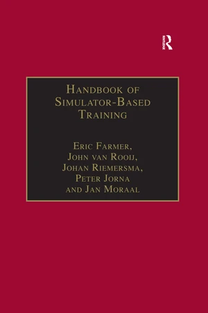 Handbook of Simulator-Based Training